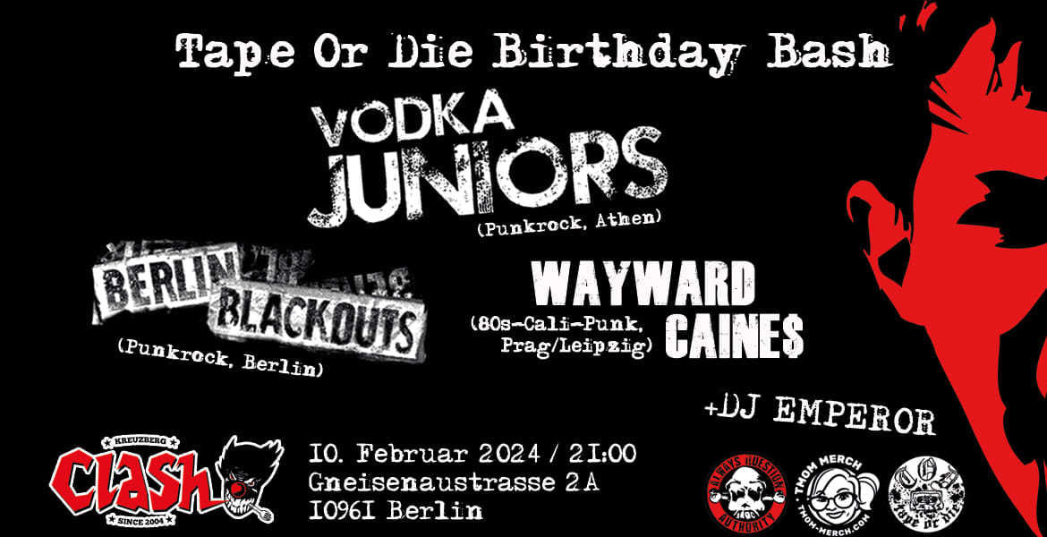 Tickets Tape or Die Birthday Bash, Vodka Juniors / Berlin Blackouts / Wayward Caines in Berlin