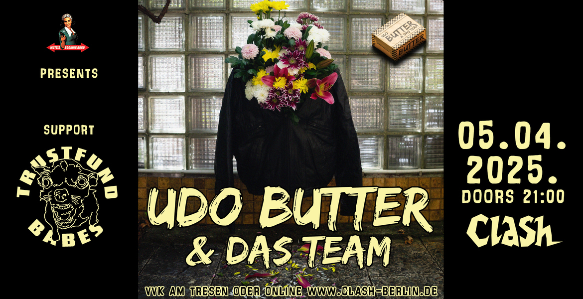 Tickets Udo Butter & das Team, Trustfund Babes in Berlin